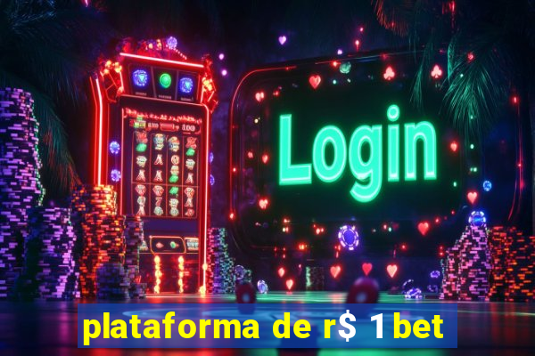 plataforma de r$ 1 bet